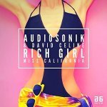 Audiosonik & David Celine - Rich Girl (Miss California) (Radio Edit)