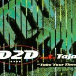 D2D feat. Tajal - Take Your Time (Play It Again Mix)