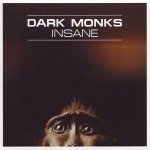 Dark Monks - Insane (Steve Murano Mix)