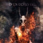 Even Devils Die - The Dream