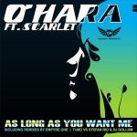 O'Hara - As Long as You Want Me (feat. Scarlet) [Empyre One Remix]